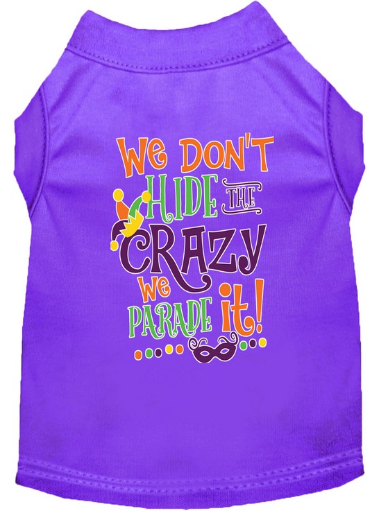 We Don't Hide the Crazy Screen Print Mardi Gras Dog Shirt Purple Med